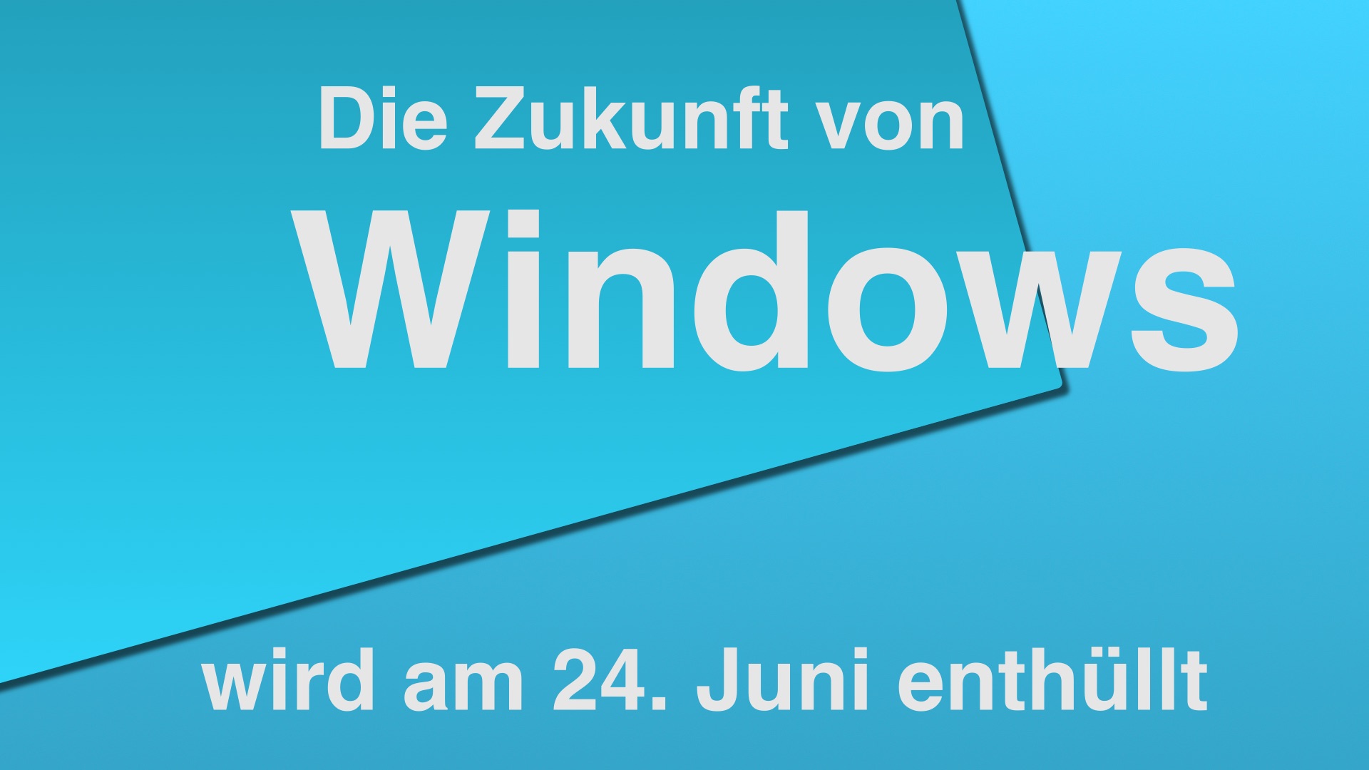 Die Zukunft von Windows wird am 24. Juni enthüllt - MichlFranken